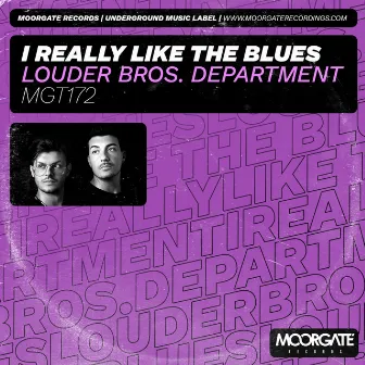 I Really Like The Blues by LOUDER BROS. DEPARTMENT