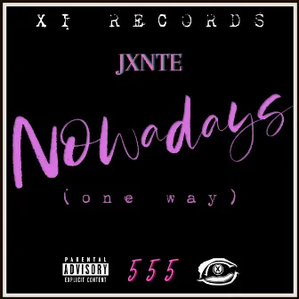 Nowadays by XI