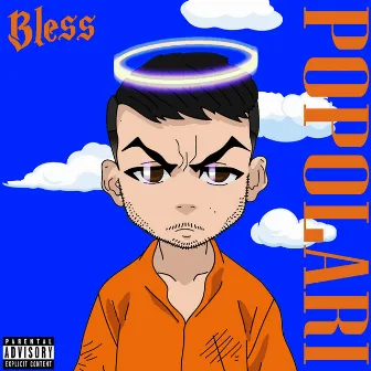 Popolari by Bless