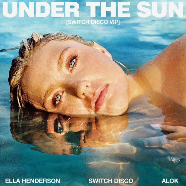 Under The Sun (with Alok) - Switch Disco VIP Mix