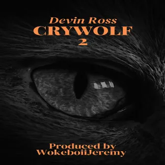 Cry Wolf 2 by Devin Ross