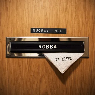 Suoraa inee (feat. Kettu) by Robba