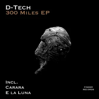 300 Miles EP by D-Tech