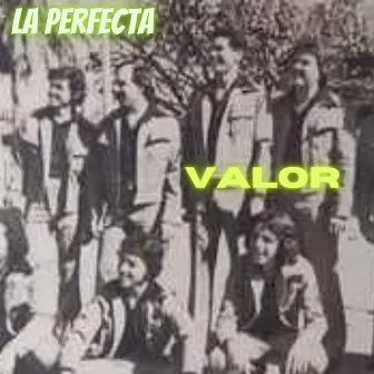 Valor by La Perfecta