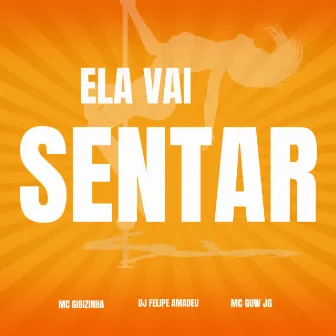 ELA VAI SENTAR by Dj felipe Amadeu