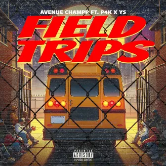 Field Trips by Avenue Champp