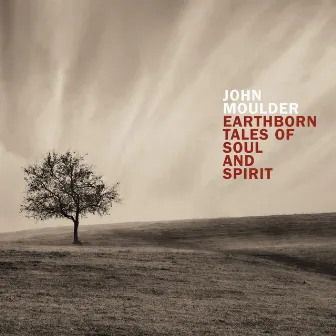 Earthborn Tales of Soul and Spirit by John Moulder