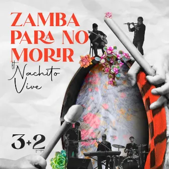 Zamba para No Morir by 3+2grupo