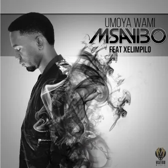 Umoya Wami by Msayibo