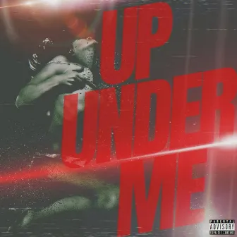 Up Under Me by Che Blaq