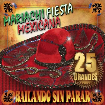 Bailando Sin Parar by Mariachi Fiesta Mexicana