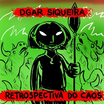 Retrospectiva do Caos by Dgar Siqueira