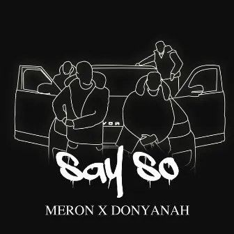 Say So by Meron