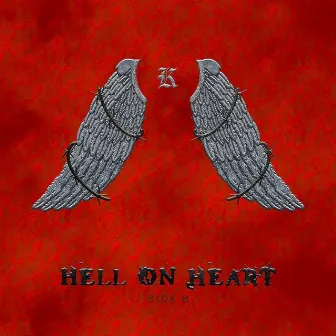 Hell On Heart / Side B by Kheyzine