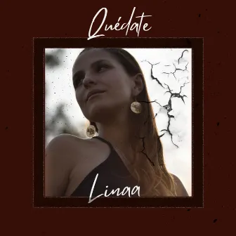 Quédate by Linaa