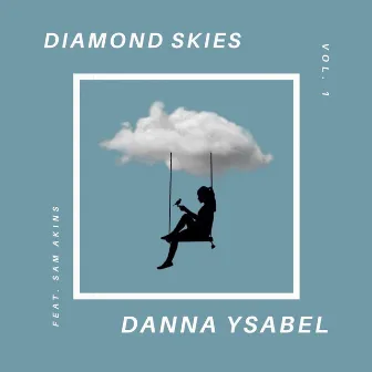 Diamond Skies, Vol. 1 by Danna Ysabel