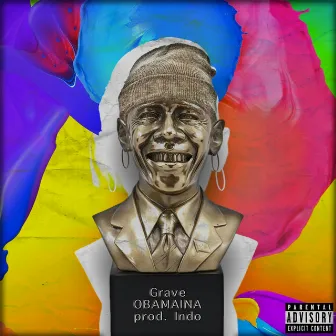 Obamaina by Grave