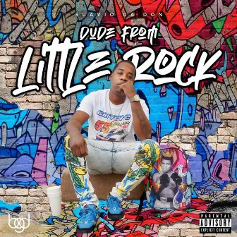 Dude from Little Rock by Suavio Da Don