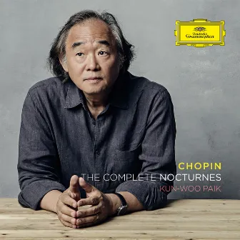 Chopin The Complete Nocturnes by Kun-Woo Paik