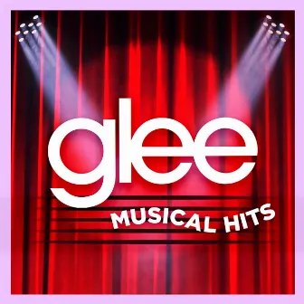 Glee Musical Hits by Glee Cast