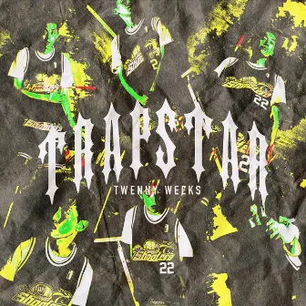 Trapstar by Twenny Weeks