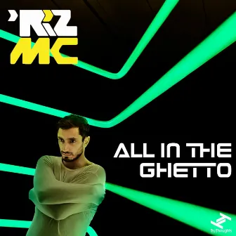 All in the Ghetto by Riz MC