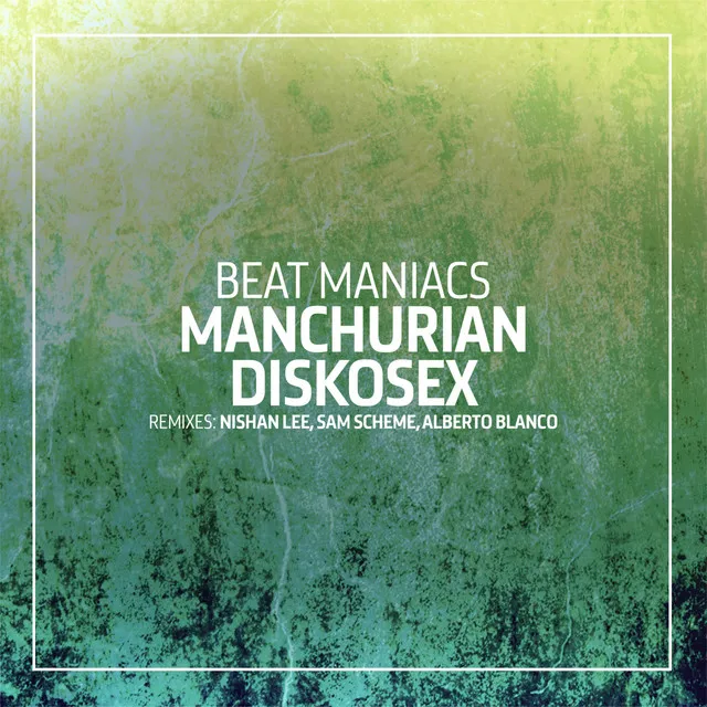 Manchurian Diskosex - Nishan Lee Remix