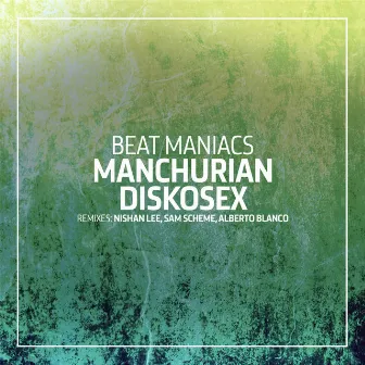 Manchurian Diskosex by Beat Maniacs