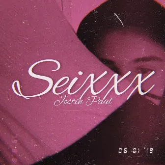 SEIXXX by Jostin Paul