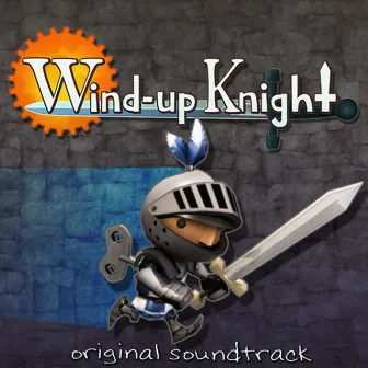 Wind-Up Knight (Original Soundtrack) by Josh Whelchel