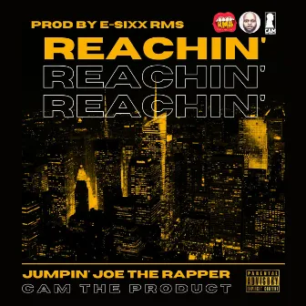 Reachin' by E-Sixx RMS