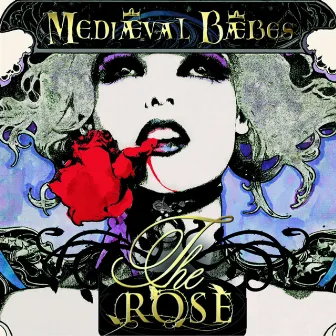 The Rose by Mediæval Bæbes