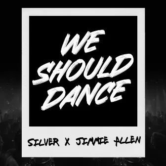 We Should Dance by Dee Jay Silver