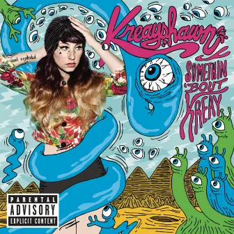 Somethin 'Bout Kreay by Kreayshawn