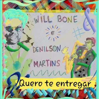 Quero Te Entregar by Will Bone