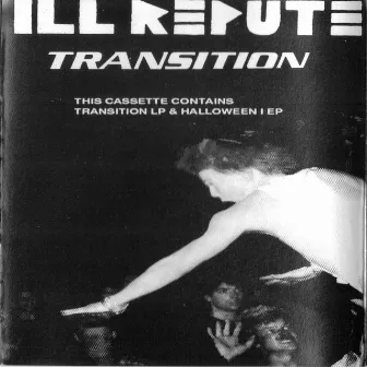 Transition by Ill Repute