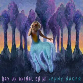 Hay un animal en mí by JENNY NAGER