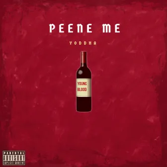 Peene Me by Yoddha