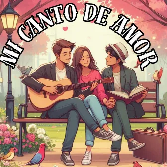 Mi Canto de Amor by GRUPO MUSICAL EL RAPTO