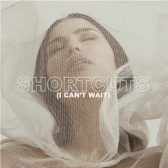 Shortcuts (I Can't Wait) by Molly Hammar