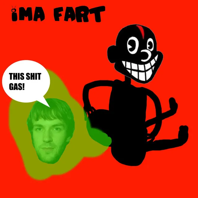 IMA FART