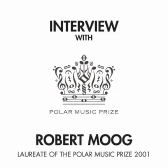 Interview With Robert Moog by Robert Moog