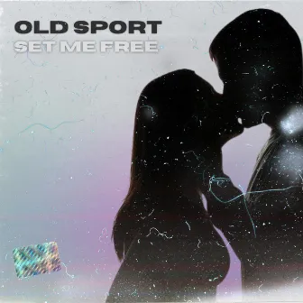 Set Me Free by Old Sport