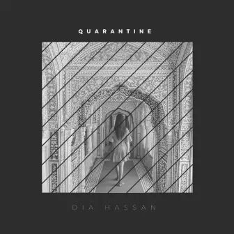 Quarantine by Dia Hassan