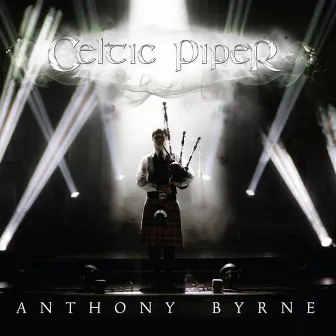 Celtic Piper by Anthony Byrne