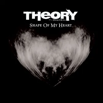 Shape of My Heart by Theory of a Deadman