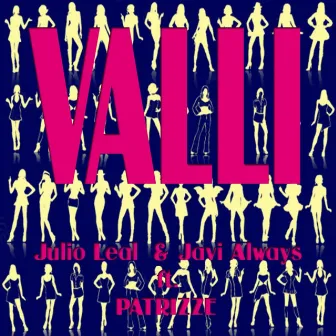 Valli (feat. Patrizze) by Javi Always