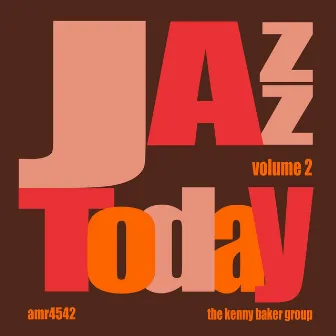 Jazz Today Volume 2 by Kenny Baker Group