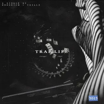 Trap Life by Hoodrich