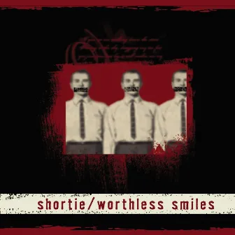 Worthless Smiles by Shortie